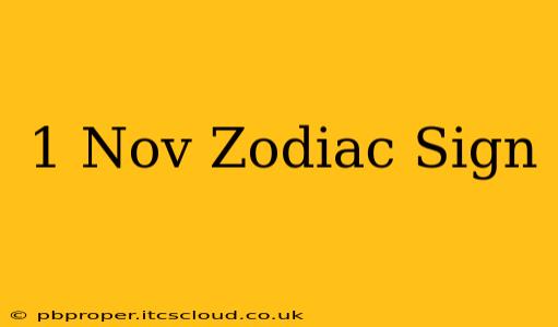 1 Nov Zodiac Sign