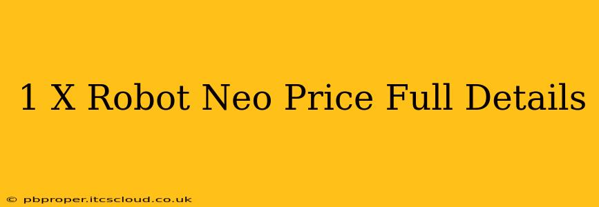 1 X Robot Neo Price Full Details