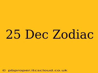 25 Dec Zodiac