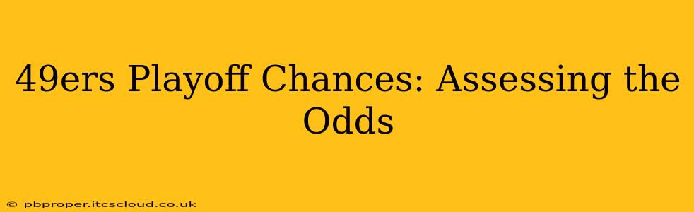 49ers Playoff Chances: Assessing the Odds