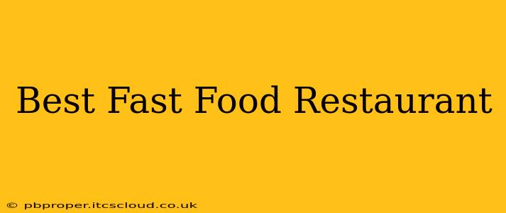 Best Fast Food Restaurant
