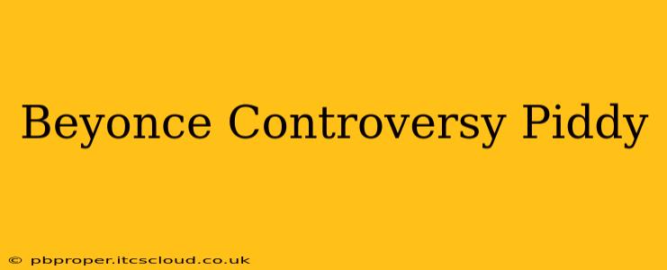 Beyonce Controversy Piddy