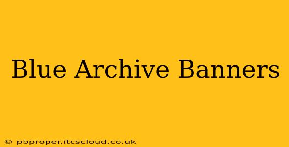 Blue Archive Banners