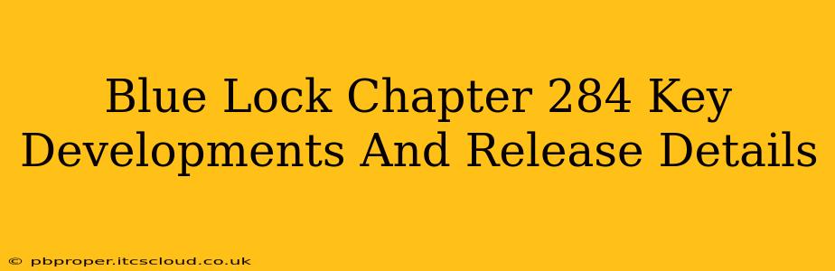 Blue Lock Chapter 284 Key Developments And Release Details