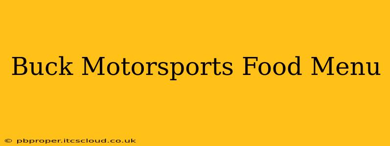 Buck Motorsports Food Menu