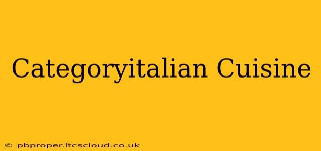 Categoryitalian Cuisine