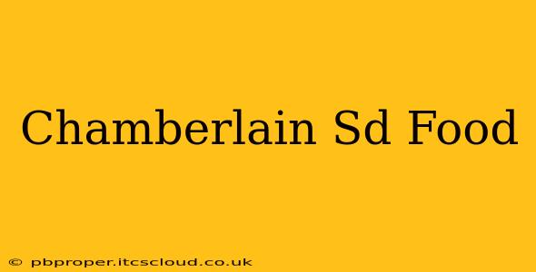 Chamberlain Sd Food