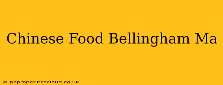Chinese Food Bellingham Ma