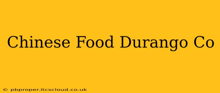 Chinese Food Durango Co