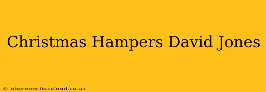 Christmas Hampers David Jones