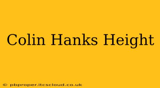 Colin Hanks Height