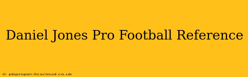 Daniel Jones Pro Football Reference
