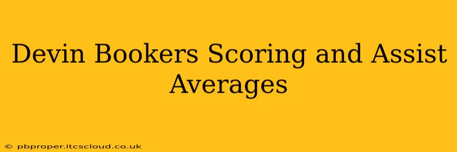 Devin Bookers Scoring and Assist Averages