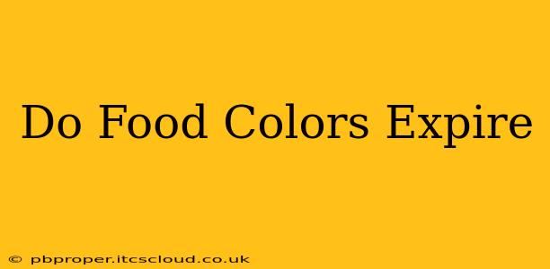 Do Food Colors Expire