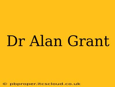 Dr Alan Grant