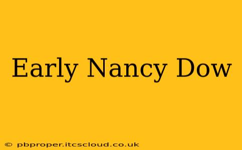 Early Nancy Dow