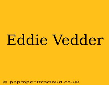 Eddie Vedder