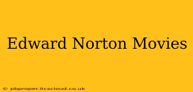 Edward Norton Movies