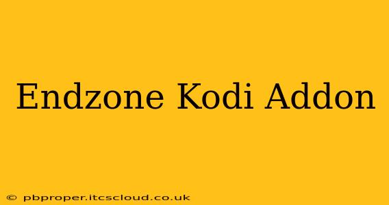 Endzone Kodi Addon
