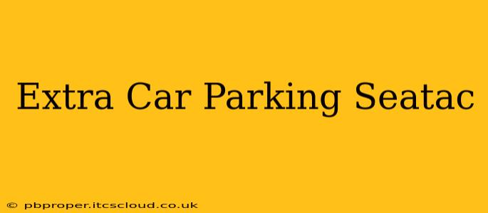 Extra Car Parking Seatac