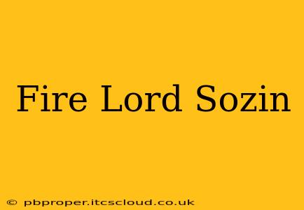 Fire Lord Sozin