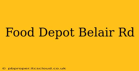Food Depot Belair Rd