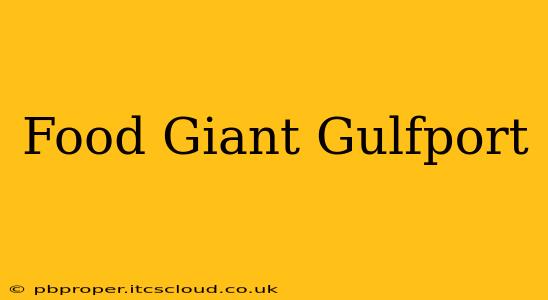 Food Giant Gulfport