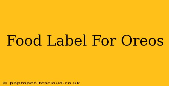 Food Label For Oreos
