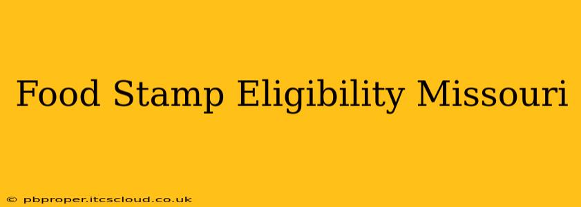 Food Stamp Eligibility Missouri