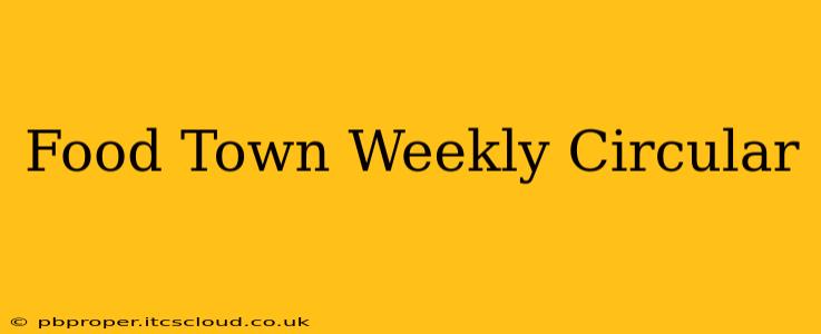 Food Town Weekly Circular