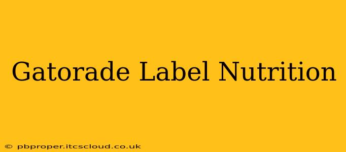 Gatorade Label Nutrition