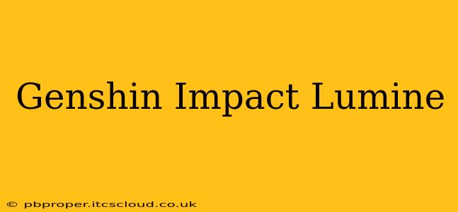 Genshin Impact Lumine