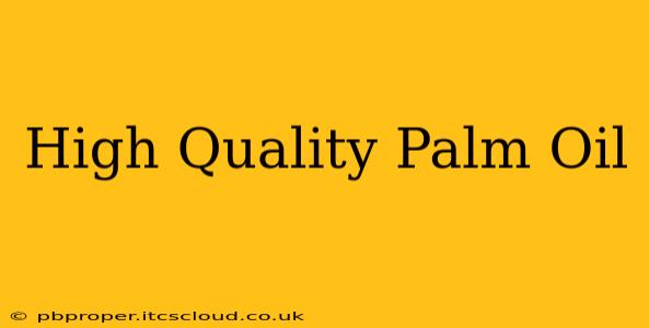 High Quality Palm Oil