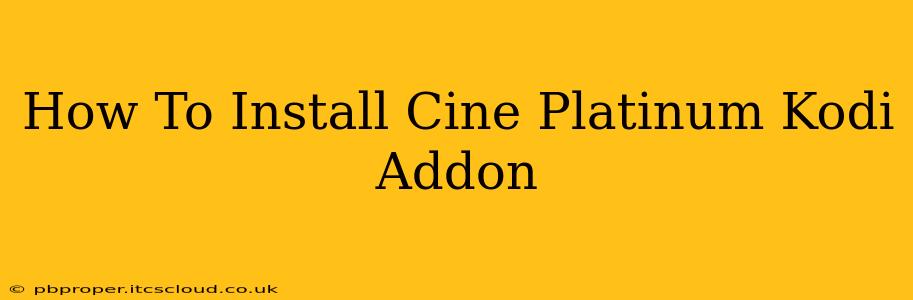 How To Install Cine Platinum Kodi Addon