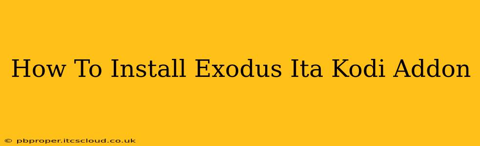 How To Install Exodus Ita Kodi Addon