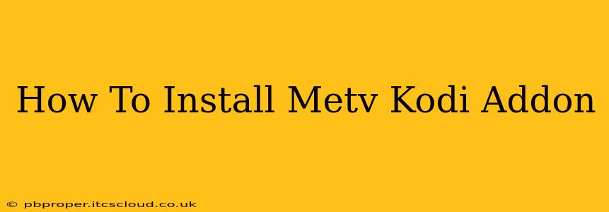 How To Install Metv Kodi Addon