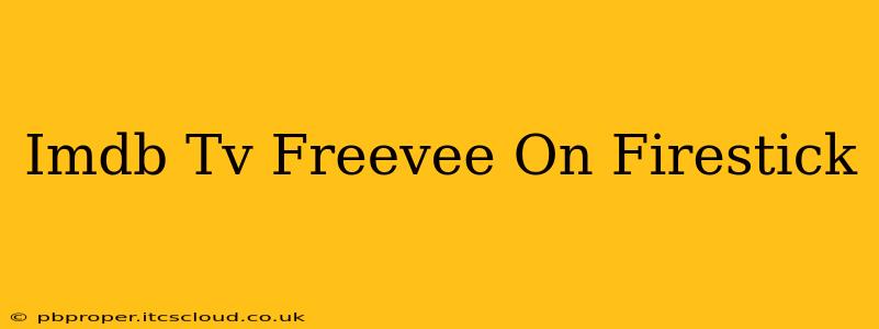 Imdb Tv Freevee On Firestick