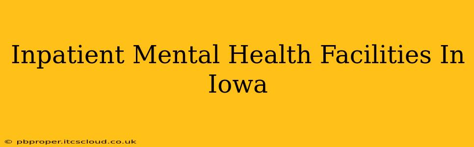 Inpatient Mental Health Facilities In Iowa