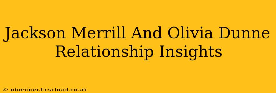 Jackson Merrill And Olivia Dunne Relationship Insights