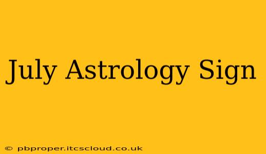 July Astrology Sign