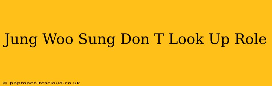Jung Woo Sung Don T Look Up Role