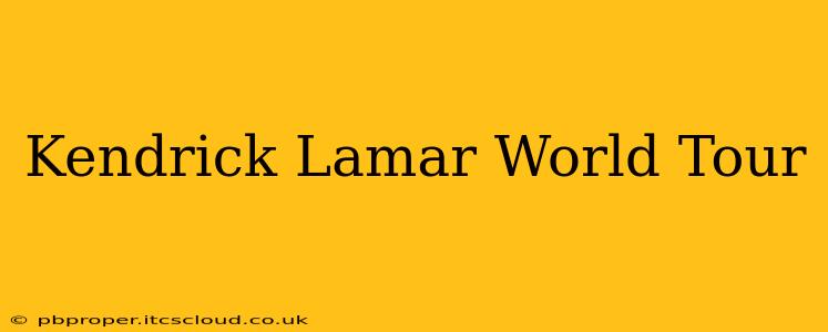 Kendrick Lamar World Tour