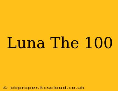 Luna The 100