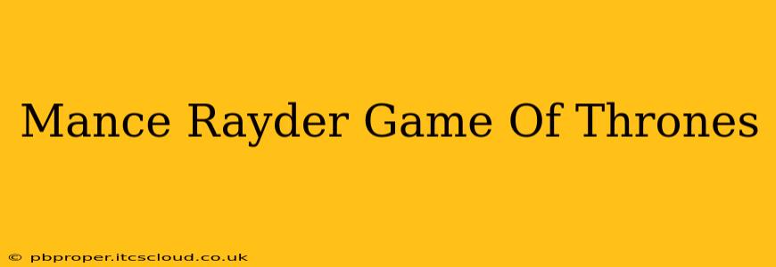 Mance Rayder Game Of Thrones
