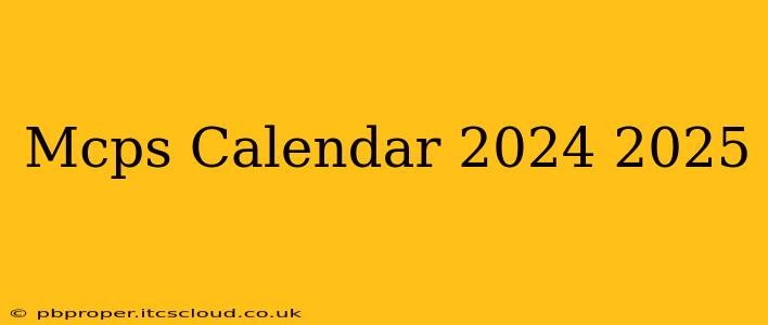 Mcps Calendar 2024 2025