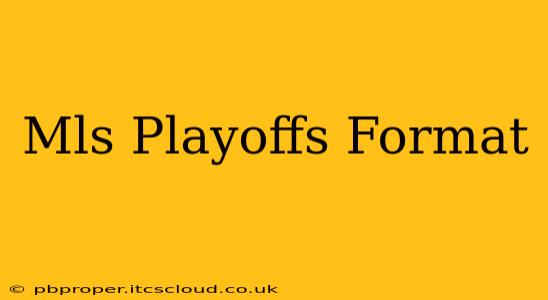 Mls Playoffs Format
