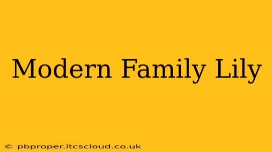 Modern Family Lily