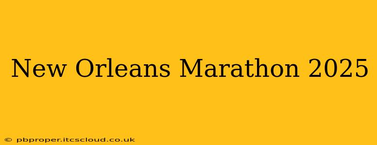 New Orleans Marathon 2025