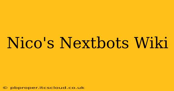 Nico's Nextbots Wiki
