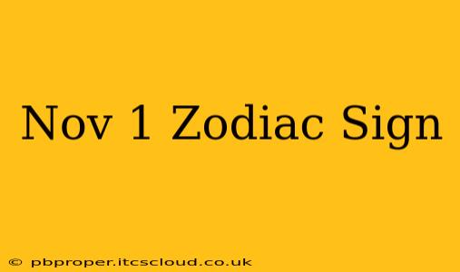 Nov 1 Zodiac Sign